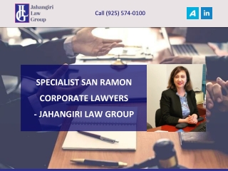 SPECIALIST SAN RAMON CORPORATE LAWYERS - JAHANGIRI LAW GROUP