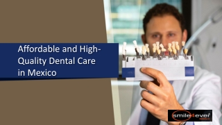 affordable and high quality dental care in mexico