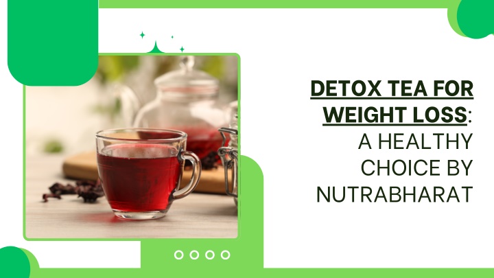 detox tea for weight loss a healthy choice