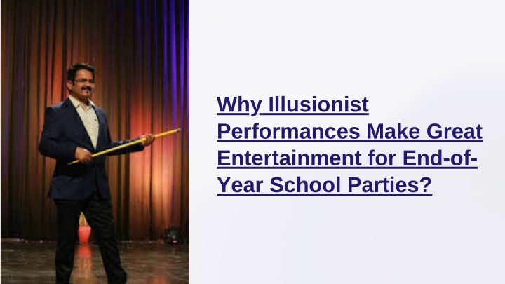 why illusionist performances make great