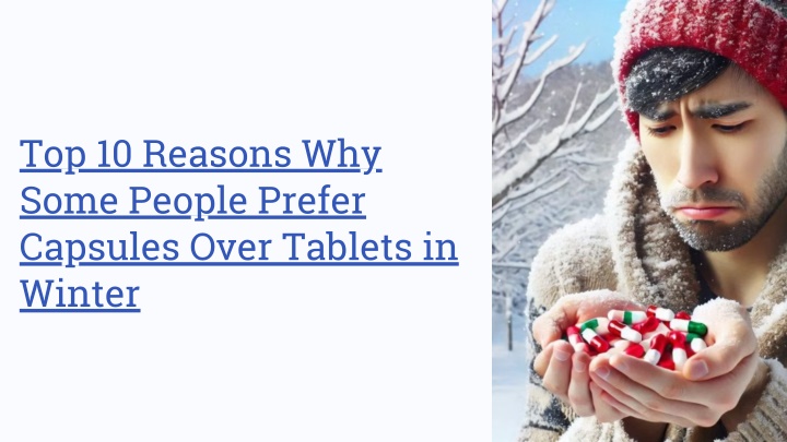 top 10 reasons why some people prefer capsules