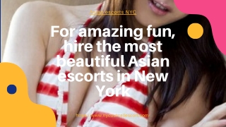 For amazing fun hire the most beautiful Asian models in New York