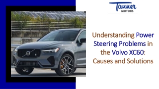 Understanding Power Steering Problems in the Volvo XC60 Causes and Solutions