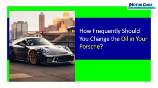 How Frequently Should You Change the Oil in Your Porsche