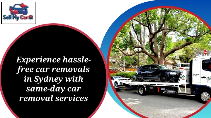 experience hassle free car removals in sydney