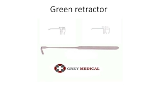 Green retractor