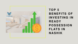 Top 5 Benefits of Investing in Ready Possession Flats in Nashik