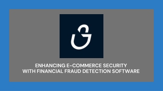 Enhancing E-Commerce Security with Financial Fraud Detection Software