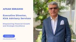 Afsar Ebrahim, Executive Director at Kick Advisory Services