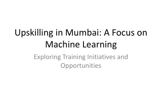 upskilling in mumbai a focus on machine learning