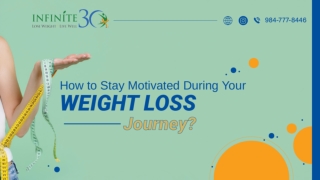 How to Stay Motivated During Your Weight Loss Journey?