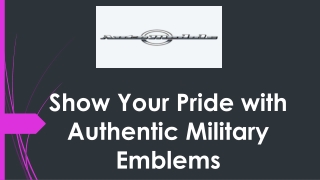 Show Your Pride with Authentic Military Emblems