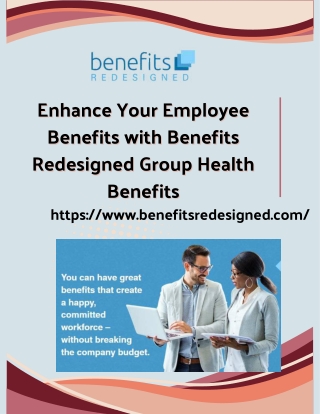 Enhance Your Employee Benefits with Benefits Redesigned Group Health Benefits