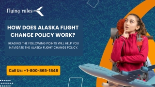 How Does Alaska Flight Change Policy Work