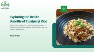 What Makes Tulaipanji Rice Better For Your Health?