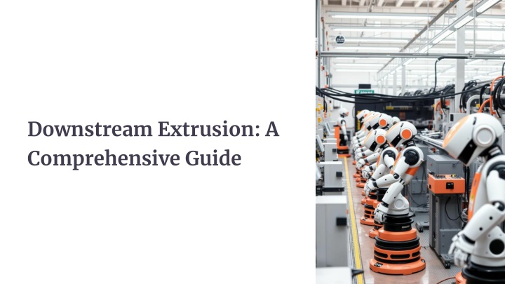 downstream extrusion a comprehensive guide