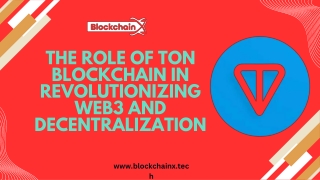 The Role of TON Blockchain in Revolutionizing Web3 and Decentralization