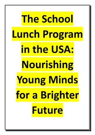 The School Lunch Program in the USA - Nourishing Young Minds for a Brighter Future