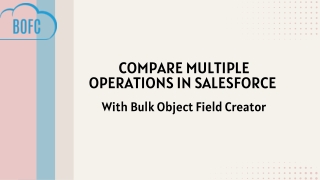 Perform Multiple Operations in Salesforce using BOFC