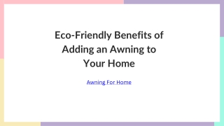 Eco-Friendly Benefits of Adding an Awning to Your Home