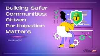 Building Safer Communities: Role of Citizen Participation in Crime Prevention