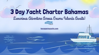 3 Day Yacht Charter Bahamas: Luxurious Adventure Across Exuma Islands Awaits!