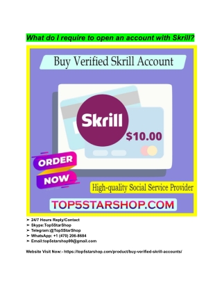 What do I require to open an account with Skrill_