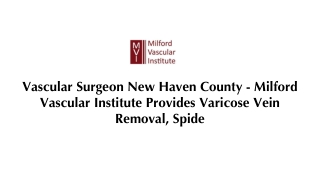 Ready to say goodbye to varicose veins and spider veins Schedule a consultation with Milford Vascular Institute. Our tea