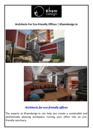 Architects For Eco-friendly Offices | Khamdesign.in