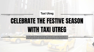 Holiday Travel with Taxi Utreg  Reliable Taxi Utrecht Services for Christmas & New Year