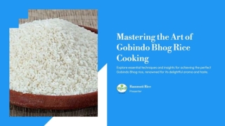 Tips and Tricks for Cooking Perfect Gobindo Bhog Rice