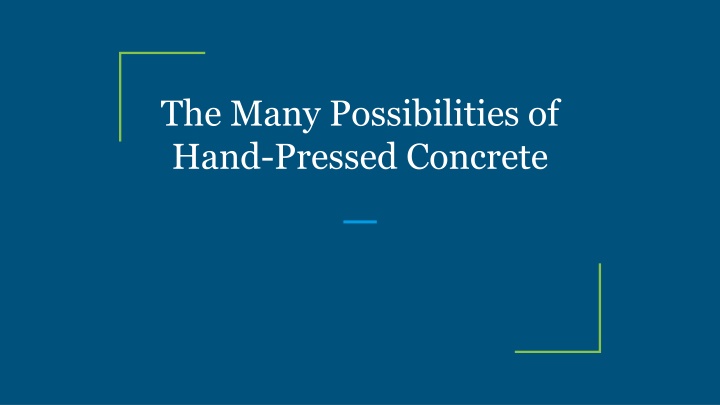 the many possibilities of hand pressed concrete