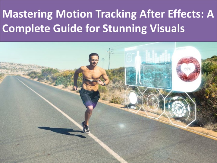 mastering motion tracking after effects a complete guide for stunning visuals