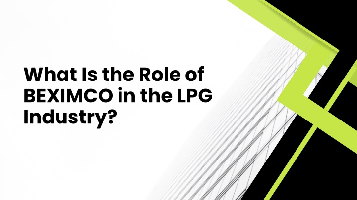 what is the role of beximco in the lpg industry