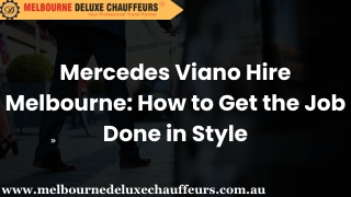 Mercedes Viano Hire Melbourne How to Get the Job Done in Style