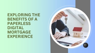 Exploring the Benefits of a Paperless Digital Mortgage Experience