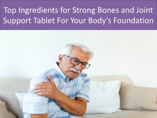top ingredients for strong bones and joint support tablet for your body s foundation