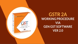 Comprehensive Guide to GSTR-2A Features and Procedures Using Gen GST Cloud Softw