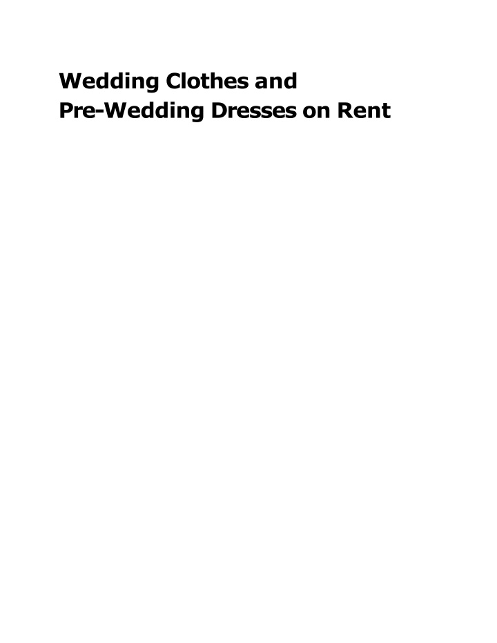 wedding clothes and pre wedding dresses on rent