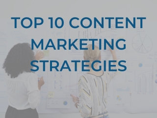 Top 10 Content Marketing Strategies for Small Businesses to Boost Engagement