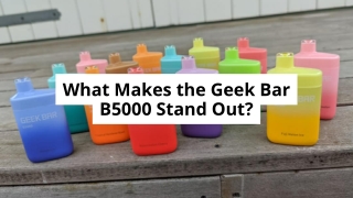 What Makes the Geek Bar B5000 Stand Out