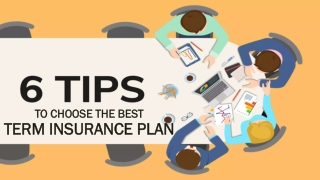 6 Tips To Choose The Best Term Insurance Plan