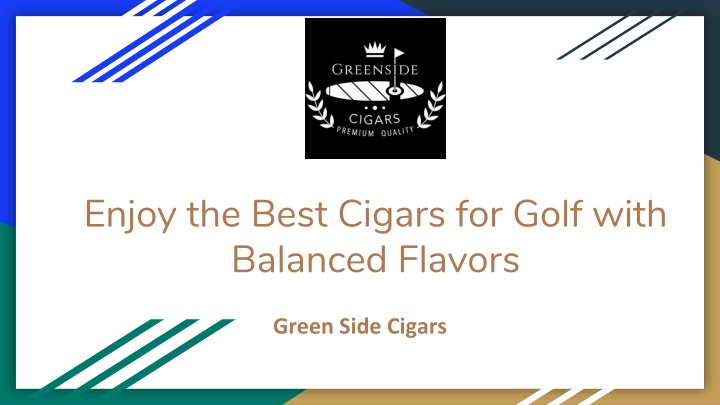 enjoy the best cigars for golf with balanced flavors