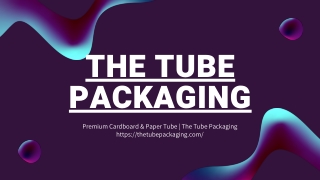 the tube packaging premium cardboard paper tube