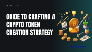 Guide to Crafting A Crypto Token Creation Strategys