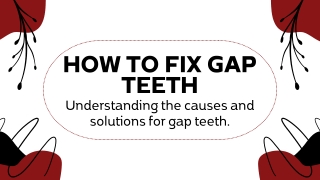 Fix Gap Teeth Easily with Modern Dental Techniques