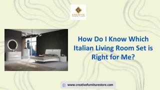 How Do I Know Which Italian Living Room Set is Right for Me?