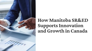 How Manitoba SR&ED Supports Innovation and Growth in Canada