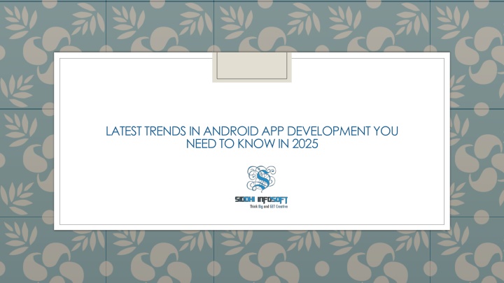 latest trends in android app development you need to know in 2025