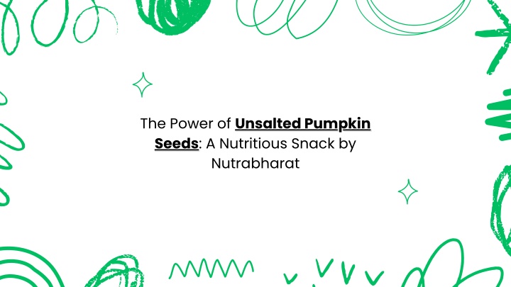 the power of the power of unsalted pumpkin